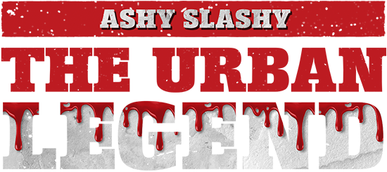 Ashy Slashy: The Urban Legend